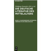 Die deutsche Literatur des Mittelalters / Marienberger Osterspiel - Oberdeutsche Bibeldrucke